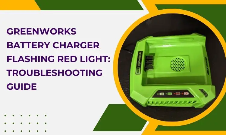greenworks battery charger flashing red light
